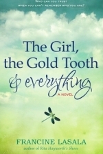The Girl, The Gold Tooth, and Everything: A Novel