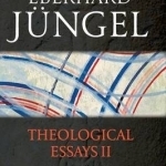 Theological Essays II