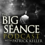 The Big Seance Podcast