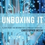 Unboxing it: A Look Inside the Information Technology Black Box