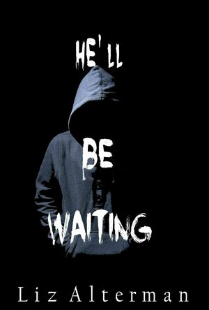 He’ll Be Waiting