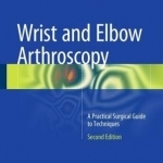 Wrist and Elbow Arthroscopy