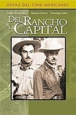 Del Rancho A La Capital (1942)
