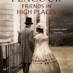 Friends in High Places: A Victorian London Mystery