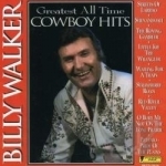 Greatest All Time Cowboy Hits by Billy Walker