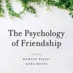 The Psychology of Friendship