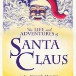 The Life &amp; Adventures of Santa Claus