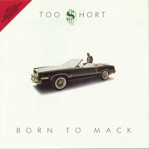 Born To Mack by Too Short