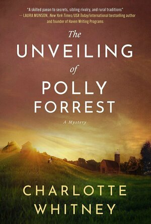 The Unveiling of Polly Forrest by Charlotte Whitney