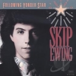 Following Yonder Star by Skip Ewing
