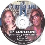 U Got 2 Ball by TP Corleone feat Towanna