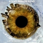 Latin Quarter Revisited by Steve Skaith Band