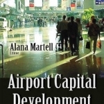 Airport Capital Development: Funding Sources &amp; Issues