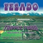 Trayectoria by Pesado