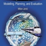 Transport Systems: Modelling, Planning, and Evaluation