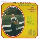 Plays And Sings The Gamel&#039;ost Song by Otto Blihovde