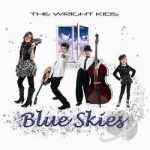 Blue Skies by The Wright Kids