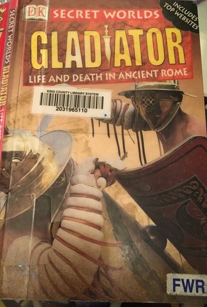 Secret worlds gladiator life and death in Ancient Rome 