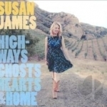 Highway, Ghost, Hearts and Home by Susan James