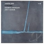 Streams by Joey Baron / Jakob Bro / Thomas Morgan