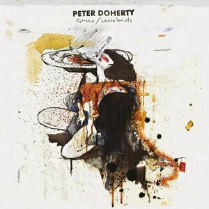Grace/Wastelands by Peter Doherty