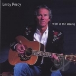 Years in the Making by Leroy Percy