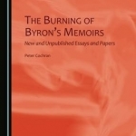 Burning of Byron&#039;s Memoirs: New and Unpublished Essays and Papers