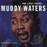 Lost Tapes by Muddy Waters