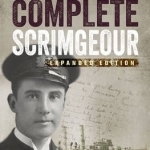 The Complete Scrimgeour: From Dartmouth to Jutland 1913-16