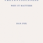 Pretentiousness: Why it Matters