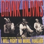 From Where the Sun Now Stands I Will Fight No More, Forever by Drunk Injuns