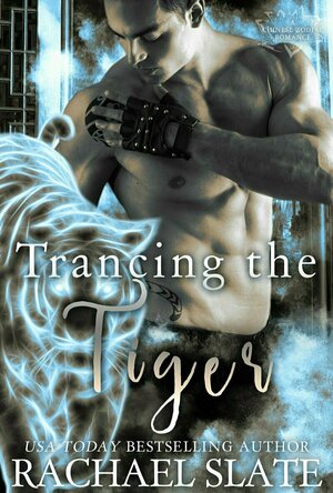 Trancing the Tiger (Chinese Zodiac Romance, #1)