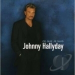Ce Que Je Sais by Johnny Hallyday