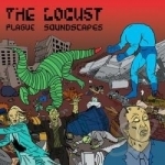 Plague Soundscapes by The Locust