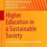 Higher Education in a Sustainable Society: A Case for Mutual Competence Building