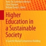 Higher Education in a Sustainable Society: A Case for Mutual Competence Building