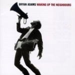Waking Up The Neighbours by Bryan Adams