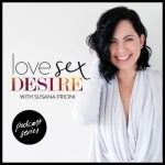 LOVE SEX DESIRE with Susana Frioni