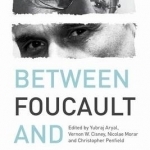 Between Foucault and Derrida