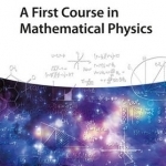 A First Course in Mathematical Physics