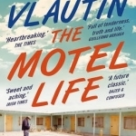 The Motel Life: A Novel