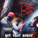 Get That Paper by Do Or Die
