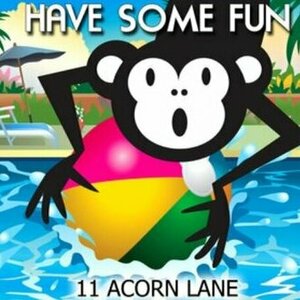 Have Some Fun by 11 Acorn Lane