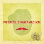 210 and a Moustache by Presque Vu