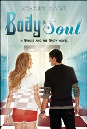 Body &amp; Soul (The Ghost and the Goth #3)