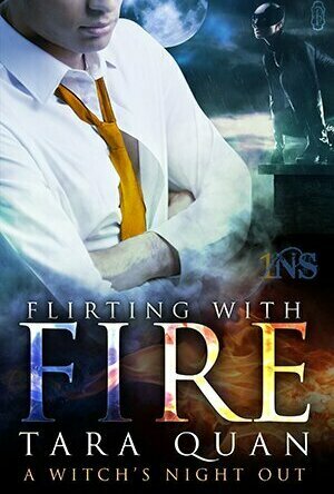 Flirting With Fire (A Witch’s Night Out #1)