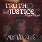 Truth &amp; Justice:  The West Memphis 3