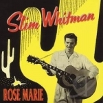 Rose Marie by Slim Whitman