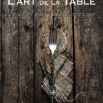 L&#039;Art de la Table: Taste of the Mediterranean