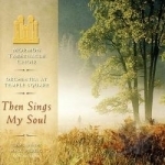 Then Sings My Soul by Mormon Tabernacle Choir